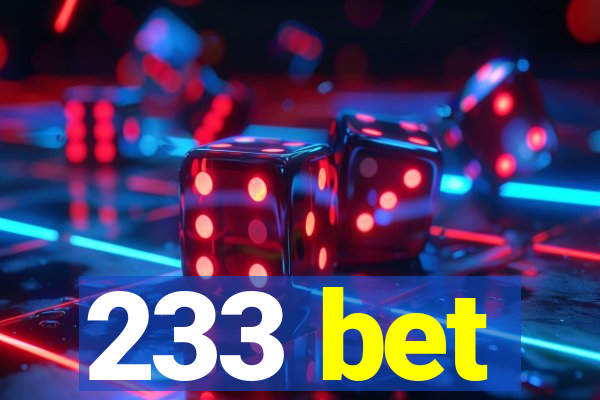 233 bet